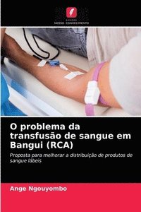 bokomslag O problema da transfuso de sangue em Bangui (RCA)