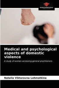 bokomslag Medical and psychological aspects of domestic violence