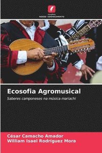 bokomslag Ecosofia Agromusical