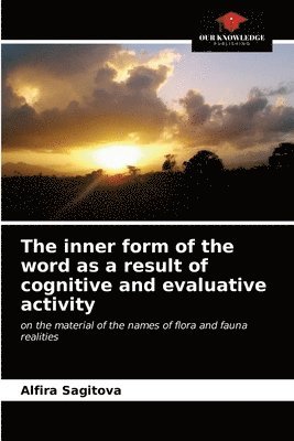 The inner form of the word as a result of cognitive and evaluative activity 1
