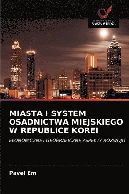Miasta I System Osadnictwa Miejskiego W Republice Korei 1