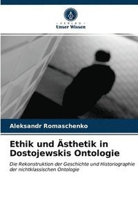 bokomslag Ethik und sthetik in Dostojewskis Ontologie