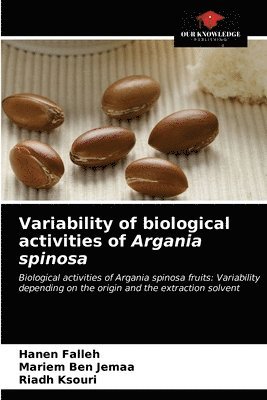 bokomslag Variability of biological activities of Argania spinosa