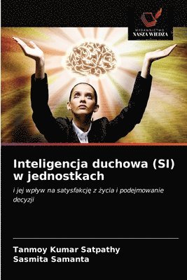 Tanmoy Kumar Satpathy, Sasmita Samanta - Inteligencja duchowa (SI) w jednostkach, Häftad
