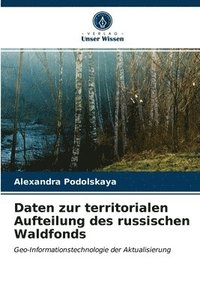 bokomslag Daten zur territorialen Aufteilung des russischen Waldfonds