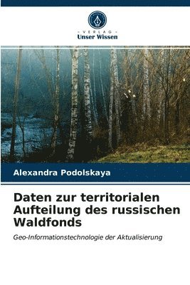 Daten zur territorialen Aufteilung des russischen Waldfonds 1
