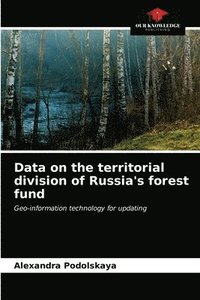 bokomslag Data on the territorial division of Russia's forest fund
