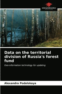 bokomslag Data on the territorial division of Russia's forest fund