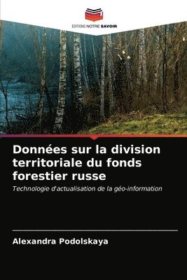 bokomslag Donnes sur la division territoriale du fonds forestier russe