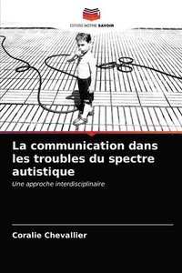 bokomslag La communication dans les troubles du spectre autistique