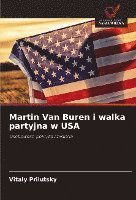 bokomslag Martin Van Buren i walka partyjna w USA