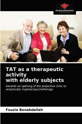 bokomslag TAT as a therapeutic activity with elderly subjects