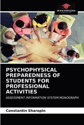 bokomslag Psychophysical Preparedness of Students for Professional Activities