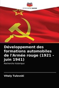 bokomslag Dveloppement des formations automobiles de l'Arme rouge (1921 - juin 1941)