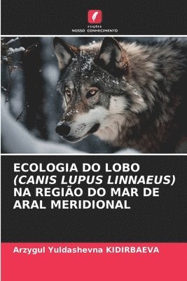 Ecologia Do Lobo (Canis Lupus Linnaeus) Na Região Do Mar de Aral Meridional 1