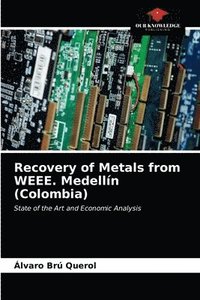 bokomslag Recovery of Metals from WEEE. Medellin (Colombia)