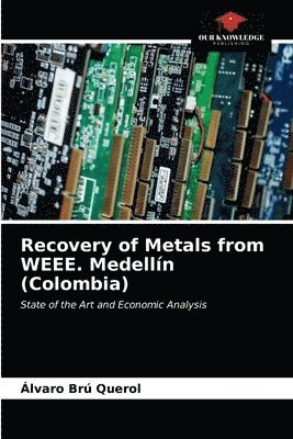 Recovery of Metals from WEEE. Medellin (Colombia) 1