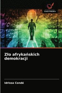 bokomslag Zlo afryka&#324;skich demokracji