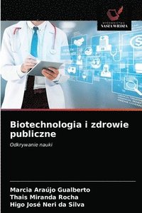 bokomslag Biotechnologia i zdrowie publiczne