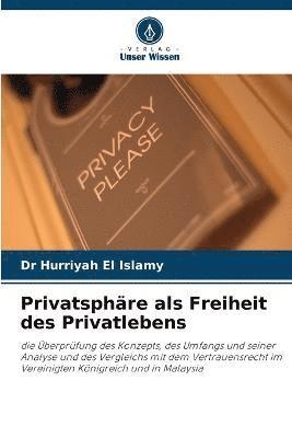 Privatsphre als Freiheit des Privatlebens 1