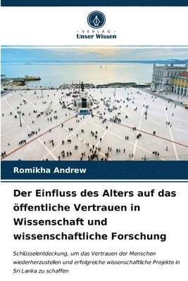 bokomslag Der Einfluss des Alters auf das ffentliche Vertrauen in Wissenschaft und wissenschaftliche Forschung