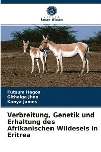 bokomslag Verbreitung, Genetik und Erhaltung des Afrikanischen Wildesels in Eritrea