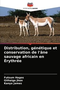 bokomslag Distribution, gntique et conservation de l'ne sauvage africain en rythre