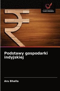 bokomslag Podstawy gospodarki indyjskiej