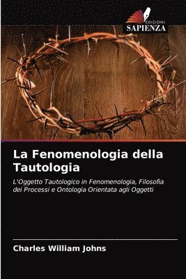 La Fenomenologia della Tautologia 1