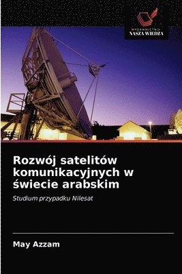 Rozwoj satelitow komunikacyjnych w &#347;wiecie arabskim 1