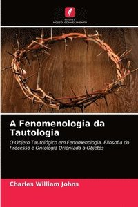 bokomslag A Fenomenologia da Tautologia