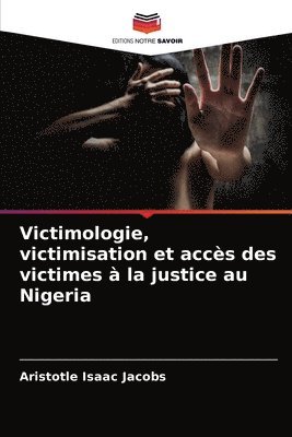 Victimologie, victimisation et accs des victimes  la justice au Nigeria 1