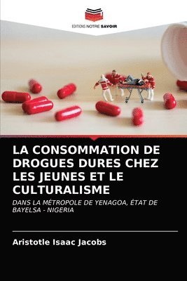 La Consommation de Drogues Dures Chez Les Jeunes Et Le Culturalisme 1