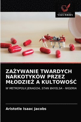 Za&#379;ywanie Twardych Narkotykw Przez Mlodzie&#379; A Kultowo&#346;&#262; 1