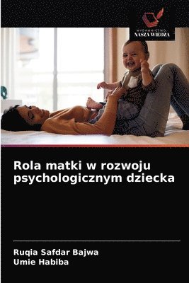 Rola matki w rozwoju psychologicznym dziecka 1