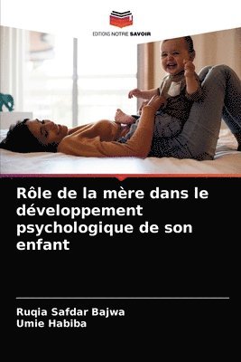 bokomslag Rle de la mre dans le dveloppement psychologique de son enfant