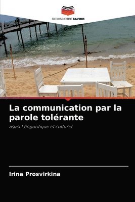 bokomslag La communication par la parole tolrante