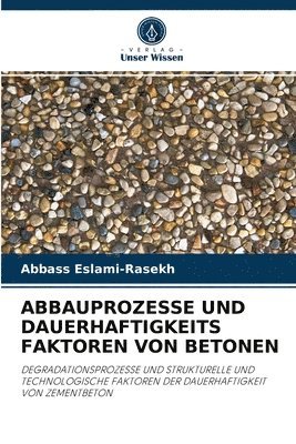 bokomslag Abbauprozesse Und Dauerhaftigkeits Faktoren Von Betonen