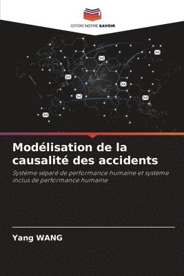 Yang Wang - Modélisation de la causalité des accidents, Häftad
