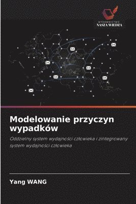 Yang Wang - Modelowanie przyczyn wypadków, Häftad