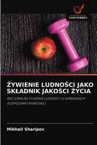 bokomslag &#379;ywienie Ludno&#346;ci Jako Skladnik Jako&#346;ci &#379;ycia