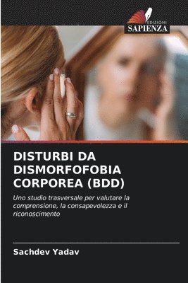 bokomslag Disturbi Da Dismorfofobia Corporea (Bdd)