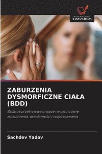 bokomslag Zaburzenia Dysmorficzne Ciala (Bdd)