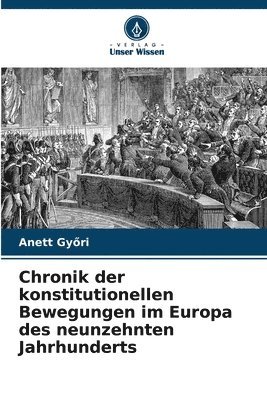 Chronik der konstitutionellen Bewegungen im Europa des neunzehnten Jahrhunderts 1