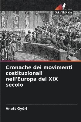 bokomslag Cronache dei movimenti costituzionali nell'Europa del XIX secolo