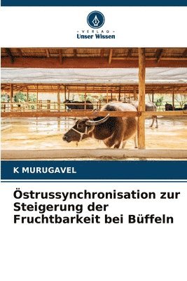 bokomslag strussynchronisation zur Steigerung der Fruchtbarkeit bei Bffeln