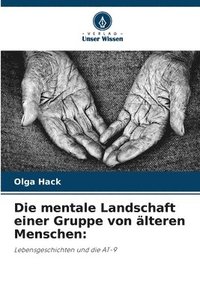 bokomslag Die mentale Landschaft einer Gruppe von lteren Menschen