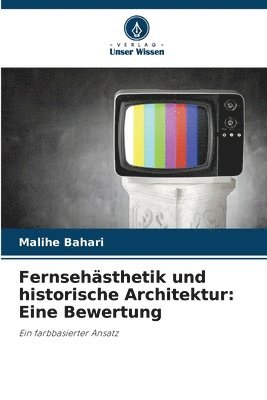 bokomslag Fernsehsthetik und historische Architektur