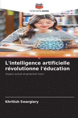 bokomslag L'intelligence artificielle rvolutionne l'ducation