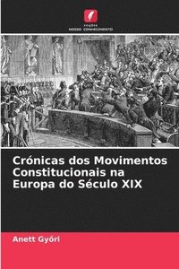 bokomslag Crnicas dos Movimentos Constitucionais na Europa do Sculo XIX